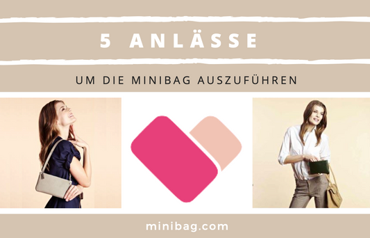5 Anlässe eure minibag auszuführen
